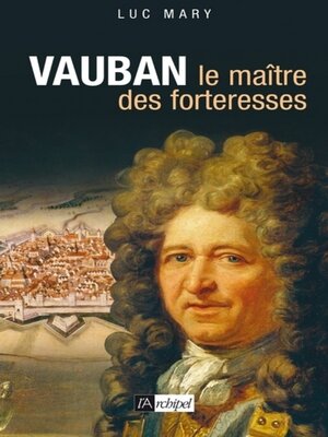 cover image of Vauban, le maître des forteresses